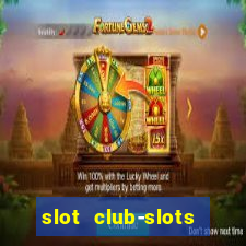 slot club-slots online game