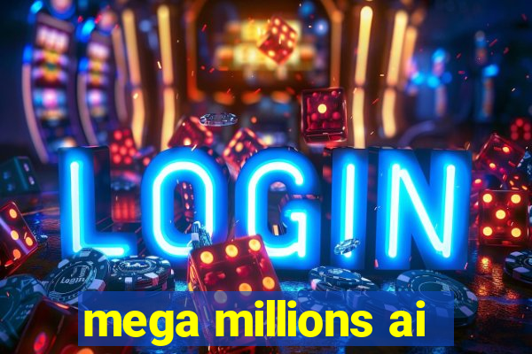 mega millions ai