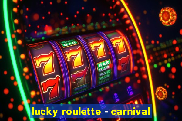 lucky roulette - carnival