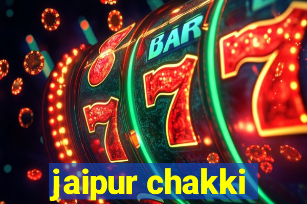 jaipur chakki