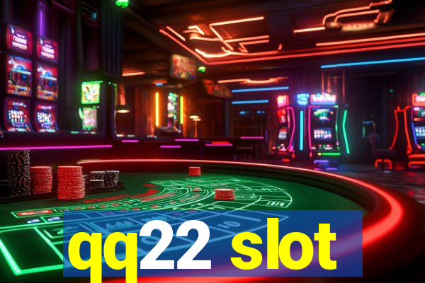 qq22 slot