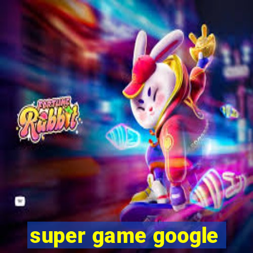 super game google