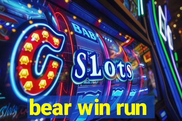 bear win run