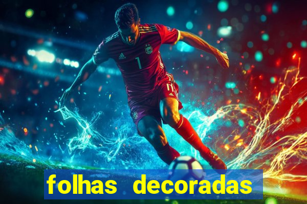 folhas decoradas para imprimir