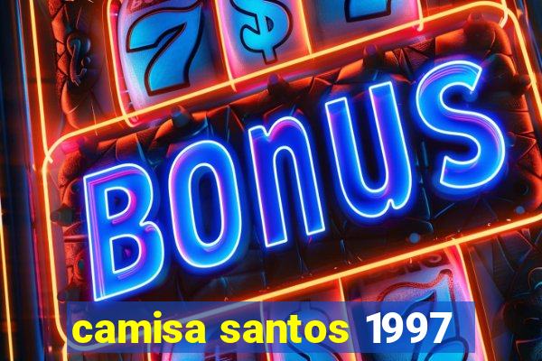 camisa santos 1997