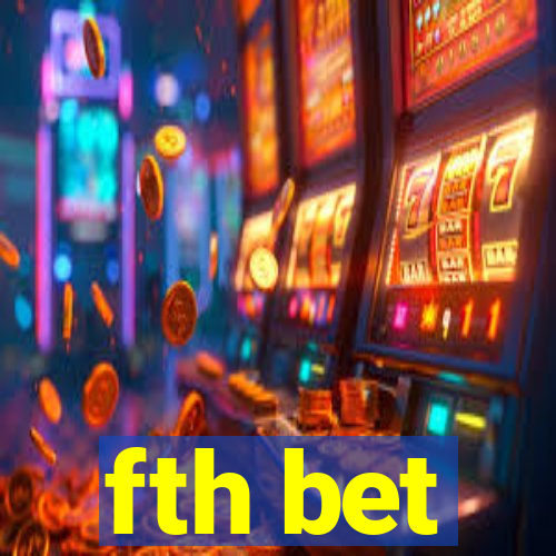 fth bet