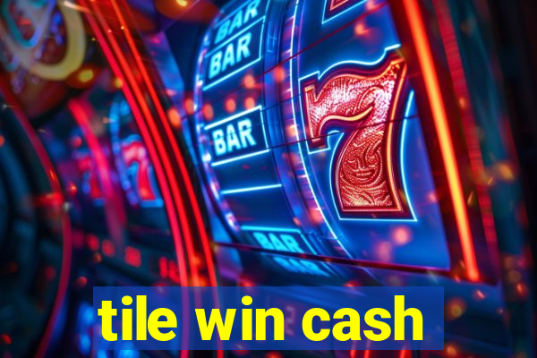 tile win cash