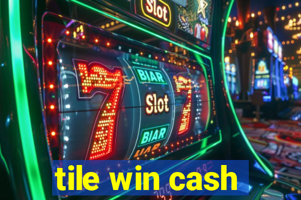 tile win cash