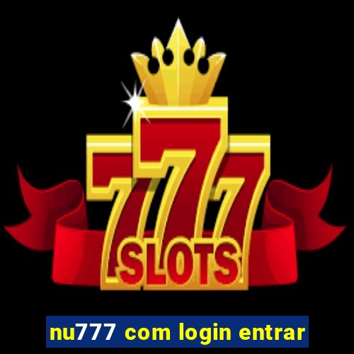 nu777 com login entrar