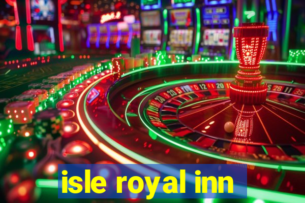 isle royal inn