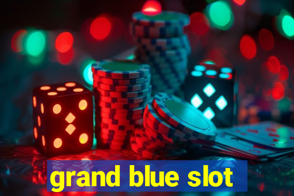 grand blue slot