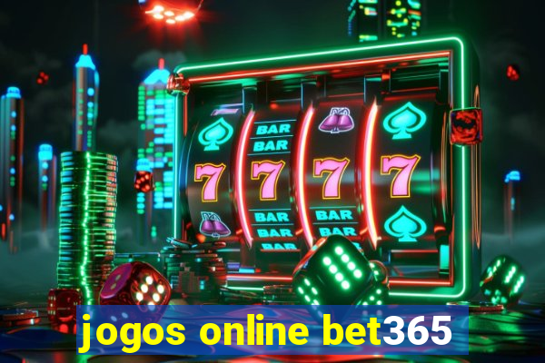 jogos online bet365