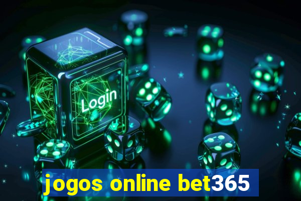 jogos online bet365