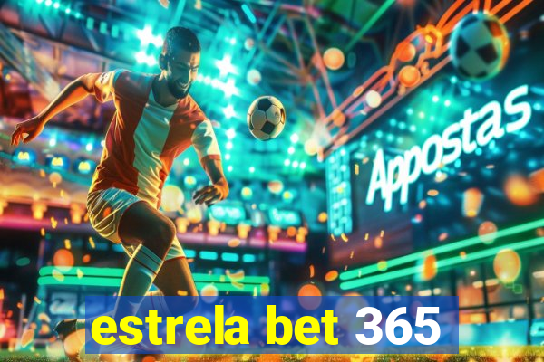 estrela bet 365