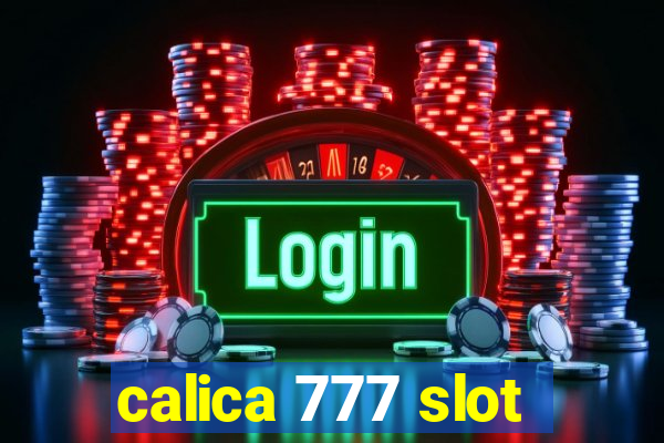 calica 777 slot