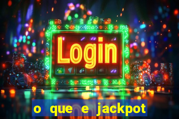 o que e jackpot no jogo do tigre