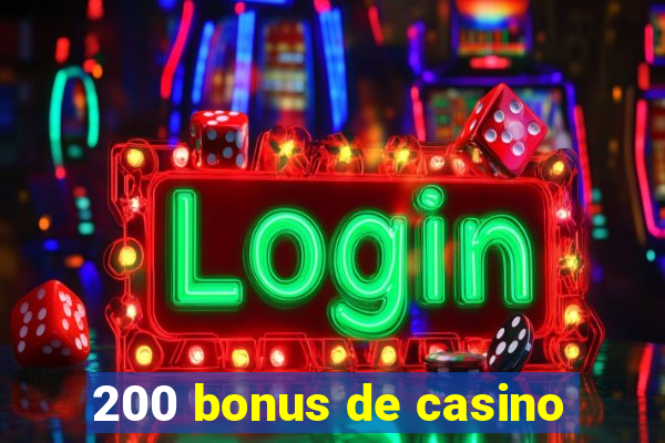 200 bonus de casino