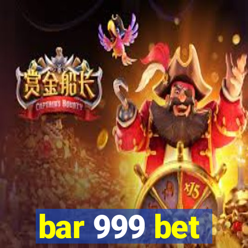 bar 999 bet