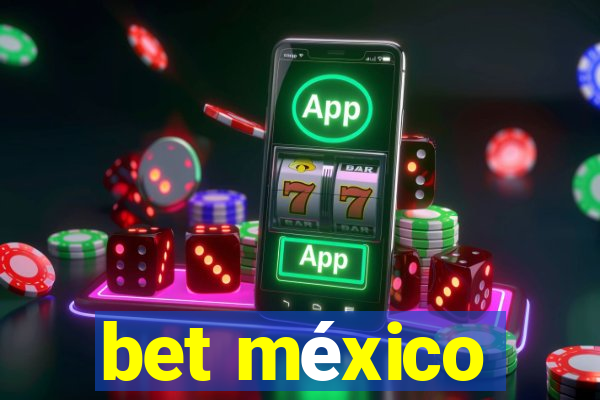 bet méxico