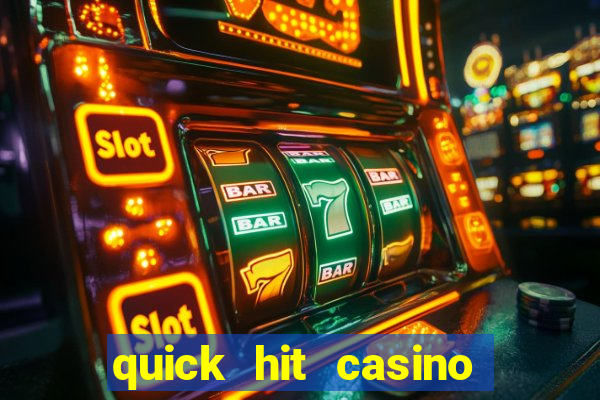 quick hit casino slot games