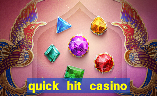 quick hit casino slot games