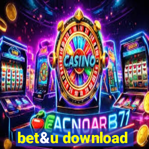 bet&u download