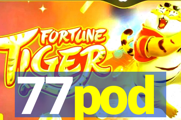 77pod