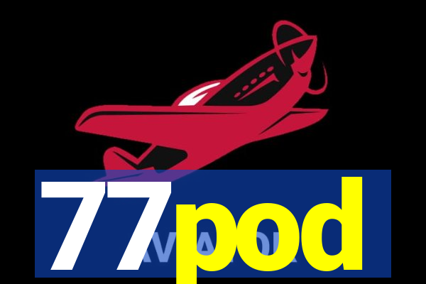 77pod