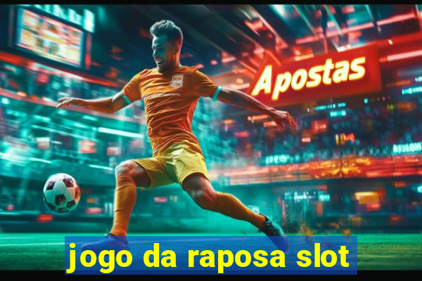 jogo da raposa slot