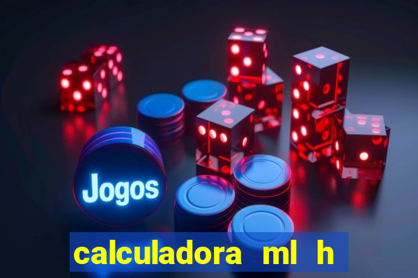 calculadora ml h para mcg kg min