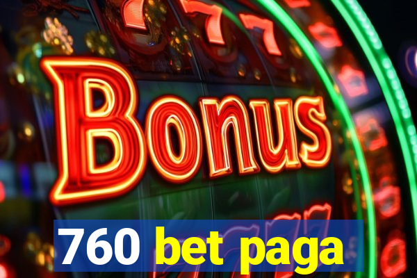 760 bet paga