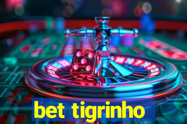 bet tigrinho