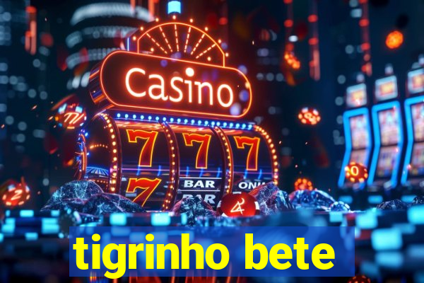 tigrinho bete