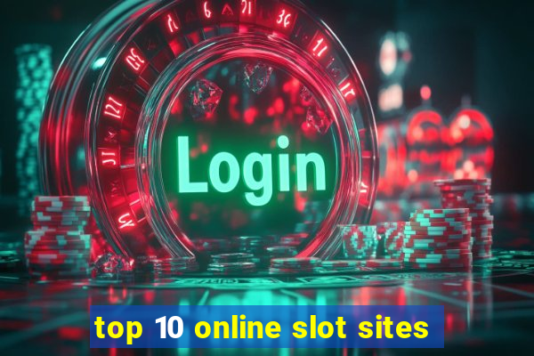 top 10 online slot sites