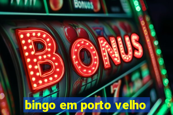 bingo em porto velho