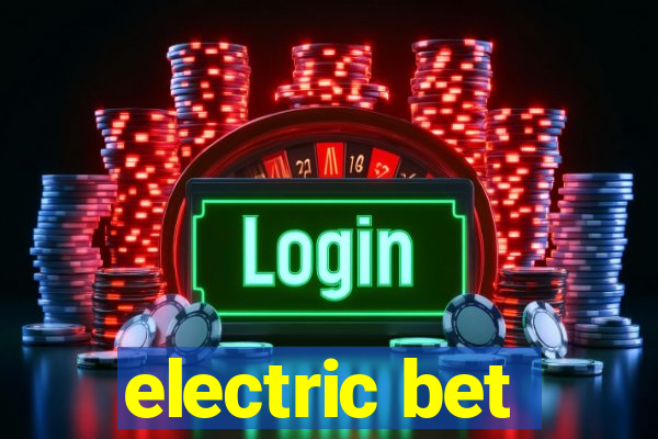 electric bet