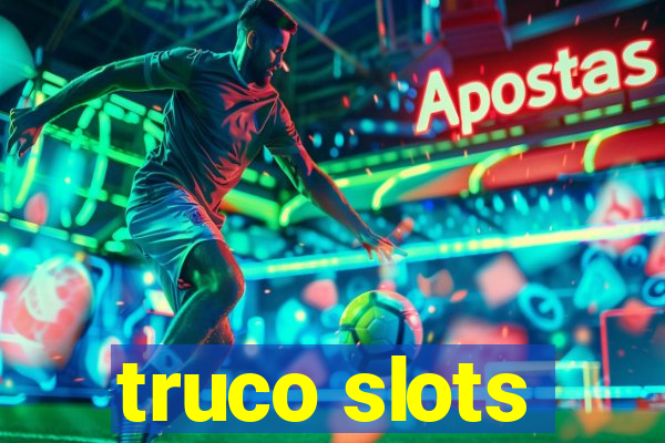 truco slots