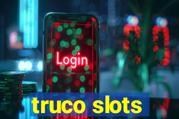 truco slots