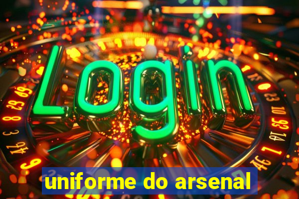 uniforme do arsenal