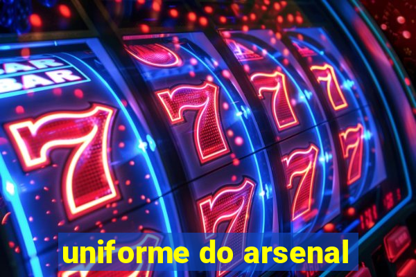 uniforme do arsenal