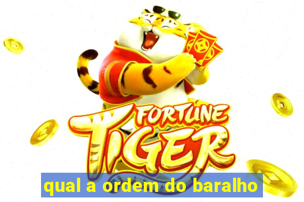 qual a ordem do baralho