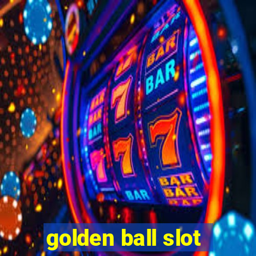 golden ball slot