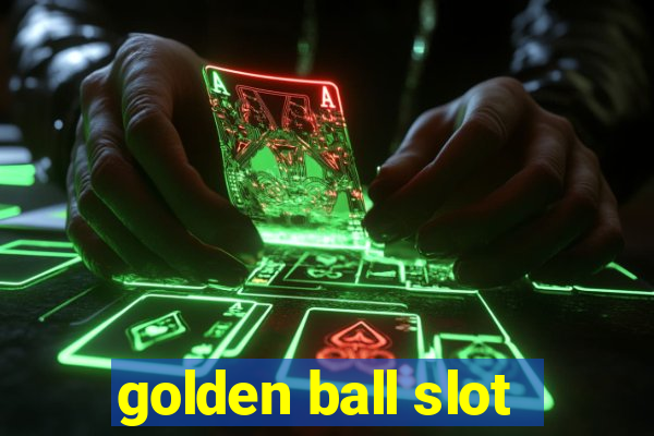 golden ball slot