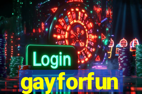 gayforfun