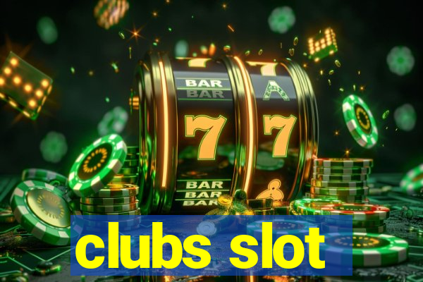 clubs slot