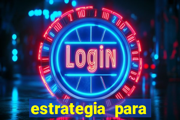 estrategia para jogar na roleta