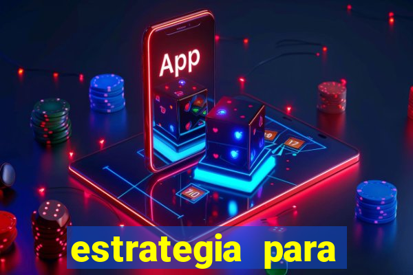 estrategia para jogar na roleta