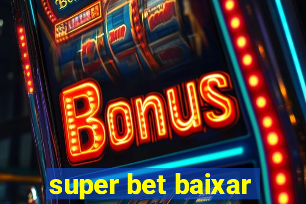 super bet baixar