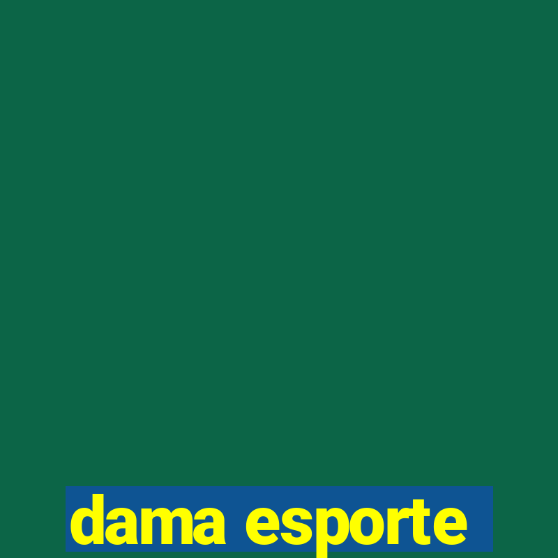 dama esporte