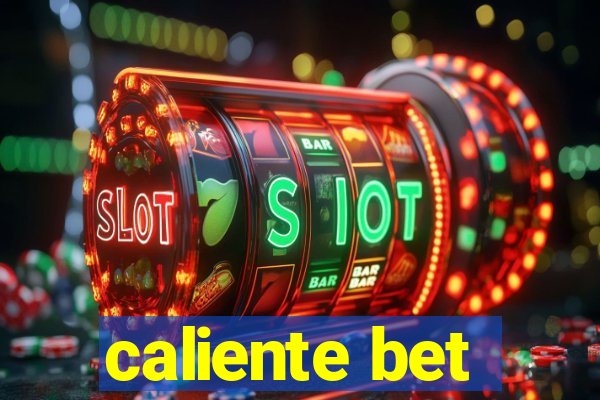 caliente bet